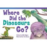 Where Did the Dinosaurs Go? Audiobook..., Sally Odgers