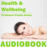 Health and Wellbeing, Professor Ursula James