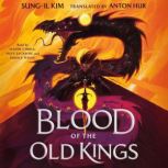 Blood of the Old Kings, Sungil Kim