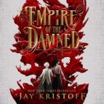 Empire of the Damned, Jay Kristoff