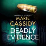 Deadly Evidence, Marie Cassidy