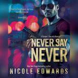 Never Say Never A Sniper 1 Security Novel, Nicole Edwards