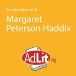An Interview with Margaret Peterson Haddix, Margaret Peterson Haddix