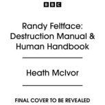 Randy Feltface  For Your Ears Only, Randy Feltface