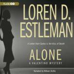 Alone, Loren D. Estleman