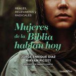 Mujeres de la Biblia Hablan Hoy Wome..., Jorge Enrique Diaz