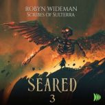 Seared, Book 3, Robyn Wideman