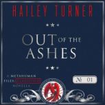 Out of the Ashes, Hailey Turner