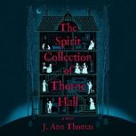 The Spirit Collection of Thorne Hall, J. Ann Thomas