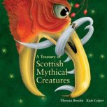 A Treasury of Scottish Mythical Creat..., Theresa Breslin