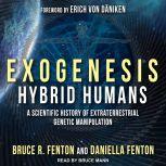 Exogenesis, Bruce R. Fenton