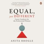 Equal, Yet Different, Anita Bhogle