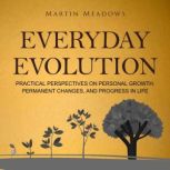 Everyday Evolution, Martin Meadows