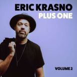 Eric Krasno Plus One, Vol. 2, Eric Krasno