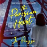 The Parisian Heist, Jo Piazza