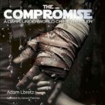 The Compromise, Adam Loretz