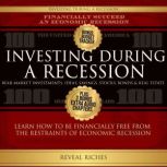 Investing During A Recession Bear Mar..., Reveal Riches