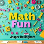Math Fun Exciting Daily Challenges f..., Jasper Bellingham
