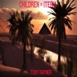 CHILDREN OF ITERU, Tony Rayner