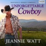 Unforgettable Cowboy, Jeannie Watt
