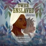 Twice Enslaved, Selene Castrovilla