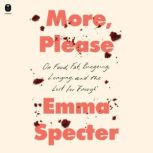 More, Please, Emma Specter