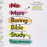 No More Boring Bible Study, Faith Womack