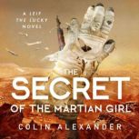 The Secret of the Martian Girl, Colin Alexander