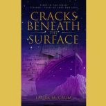 Cracks Beneath The Surface, Laura McCrum