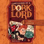 Confessions of a Dork Lord, Mike Johnston