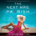 The Next Mrs. Parrish, Liv Constantine