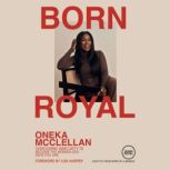 Born Royal, Oneka McClellan