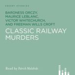 Classic Railway Murders, Baroness Orczy