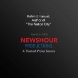 Rahm Emanuel, Author of The Nation C..., PBS NewsHour