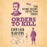 Orders to Kill, Edward Marston