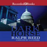 Dark Horse, Ralph Reed