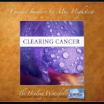 Clearing Cancer, Max Highstein