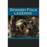Spanish Folk Legends, S.G.C. Middlemore