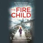 The Fire Child, S.K. Tremayne