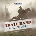 Trail Hand, R. W. Stone
