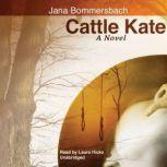 Cattle Kate, Jana Bommersbach