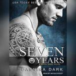 Seven Years, Dannika Dark