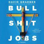 Bullshit Jobs, David Graeber