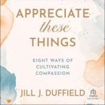 Appreciate These Things, Jill J. Duffield
