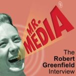 Mr. Media The Robert Greenfield Inte..., Bob Andelman