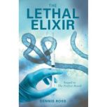 The Lethal Elixir, Dennis Ross