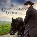 The Highwaymans Letter, Martha Keyes