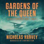 Gardens of the Queen - AJ Bailey Adventure Series - Book 2, Nicholas Harvey
