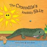 The Crocodiles Knobbly Skin, Andrea Florens