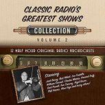 Classic Radio's Greatest Shows, Collection 2, Black Eye Entertainment